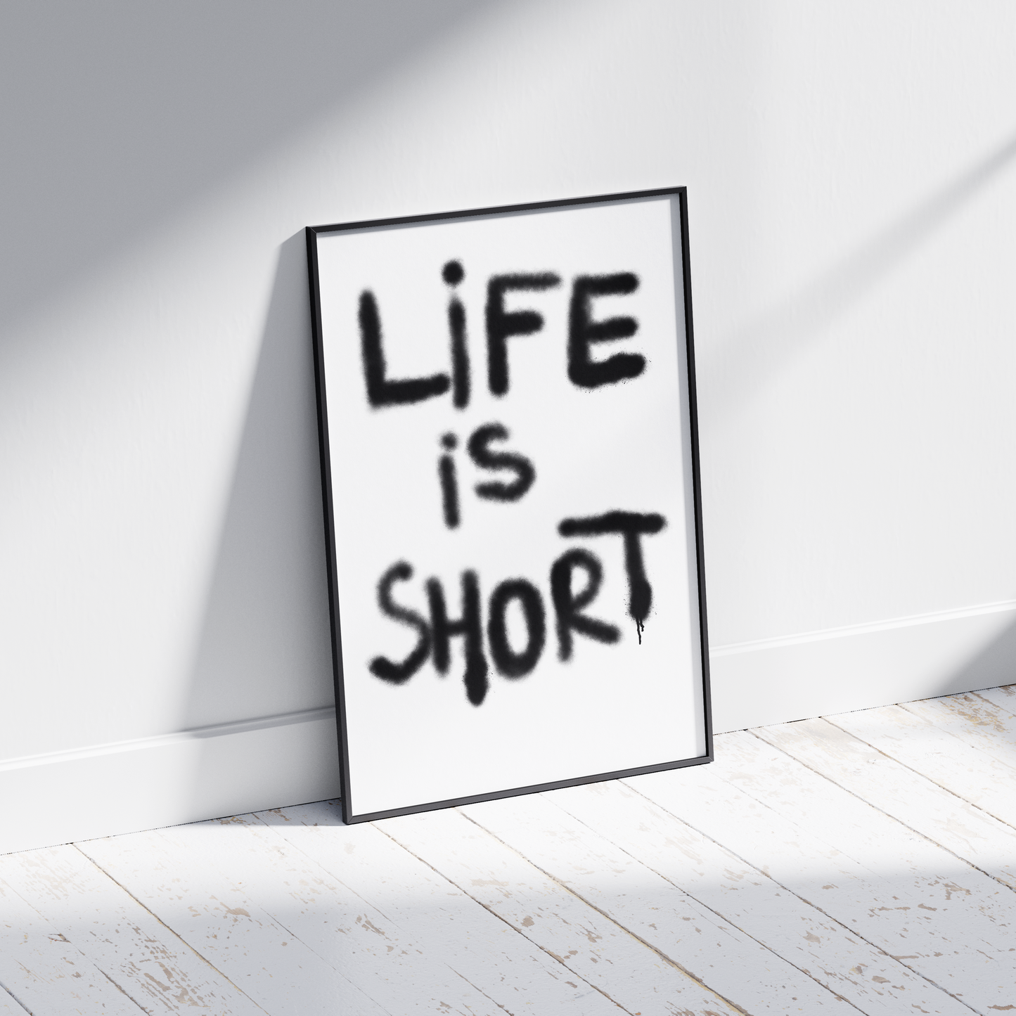 Life is Short Graffiti Print