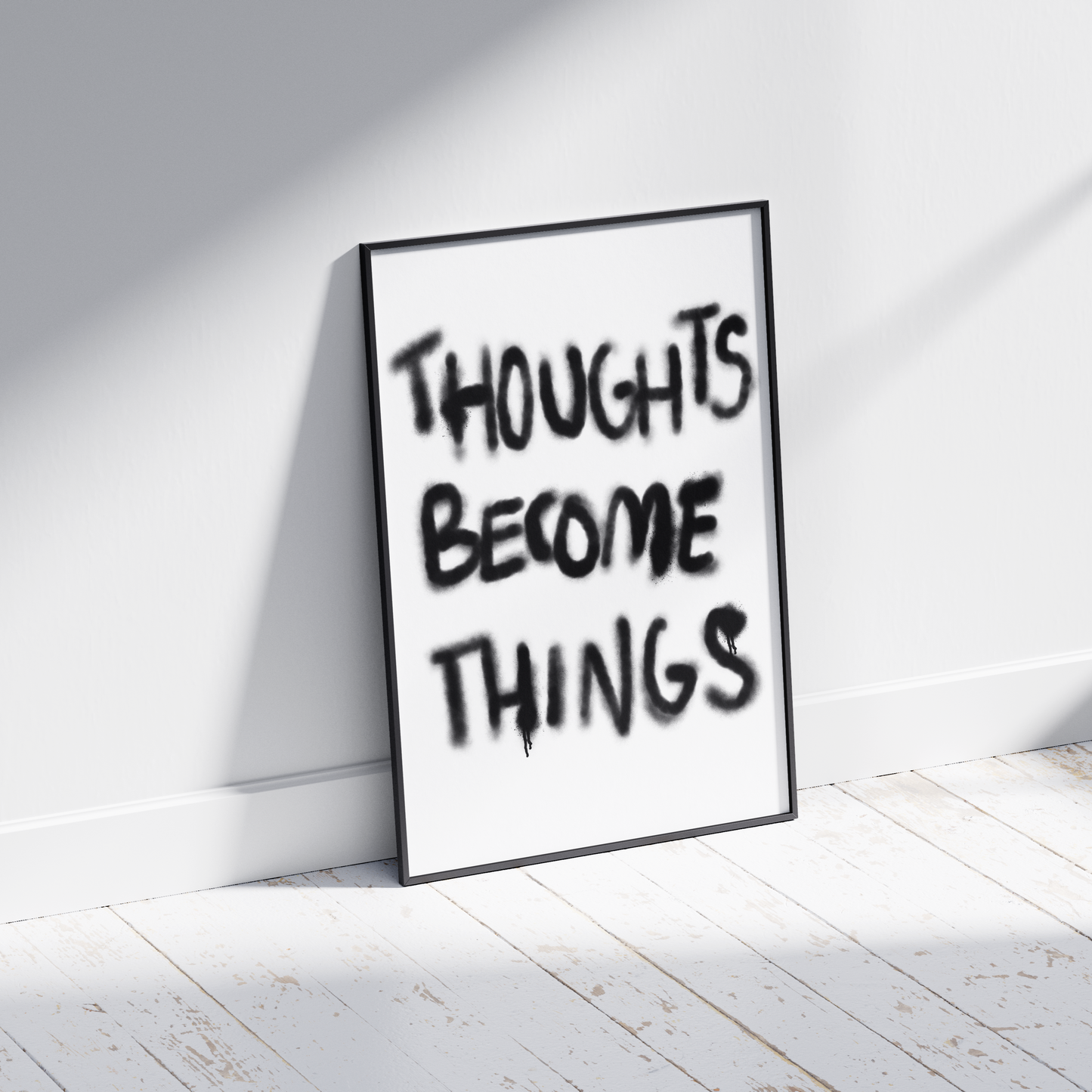 Thoughts Become Things Graffiti Print