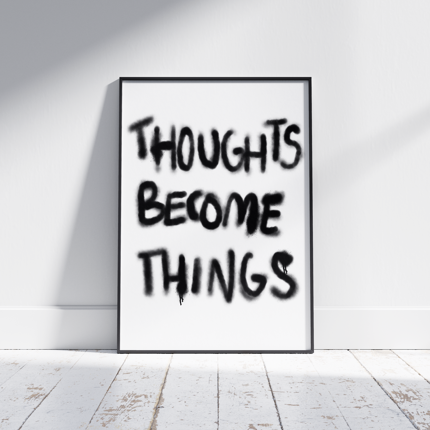 Thoughts Become Things Graffiti Print