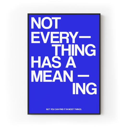 Not Everything Has a Meaning